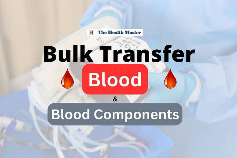 Bulk transfer of Blood and Blood Components: Procedure and Conditions