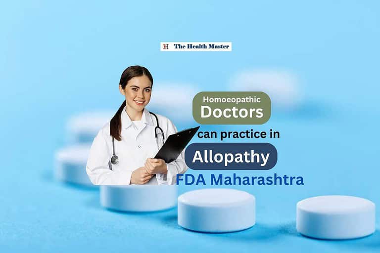 Homoeopathic Doctors can Practice in Allopathy FDA Maharashtra