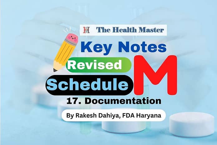 Key Notes Revised Schedule M 17. Documentation