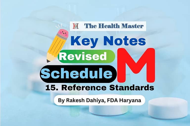 Key Notes on Revised Schedule M Point No. 15 – Reference Standards