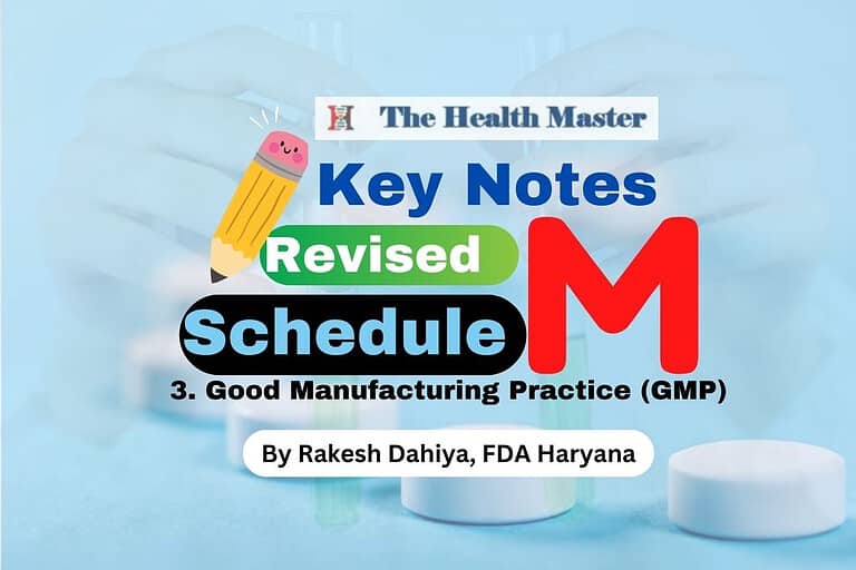 Key Notes on Revised Schedule M Point No. 3 – Good Manufacturing Practice (GMP)