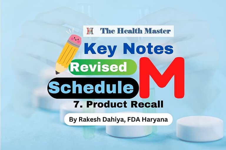 Key Notes on Revised Schedule M Point No. 7 – Product Recall