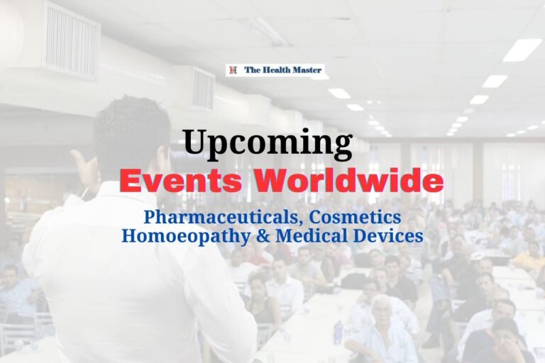Upcoming events Worldwide: Pharmaceuticals, Cosmetics, Homoeopathy & Medical Devices
