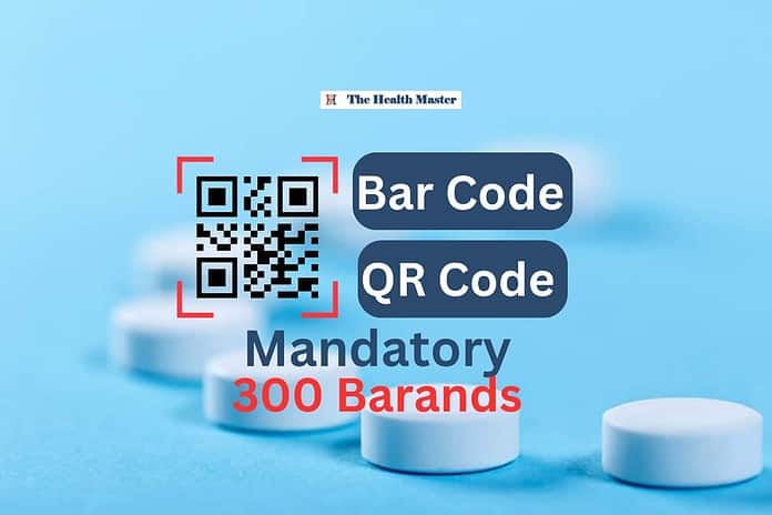 Bar Code or QR Code: Implementation mandated for Top 300 Brand Drugs from August 1, 2023