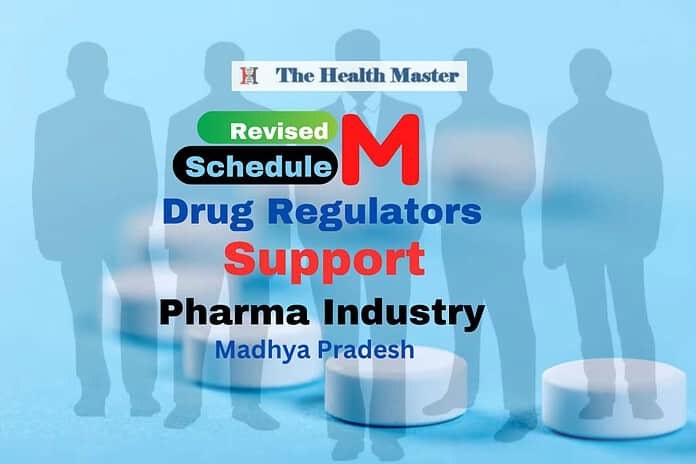 Drug Regulators to support Pharma Units for Schedule M Compliance