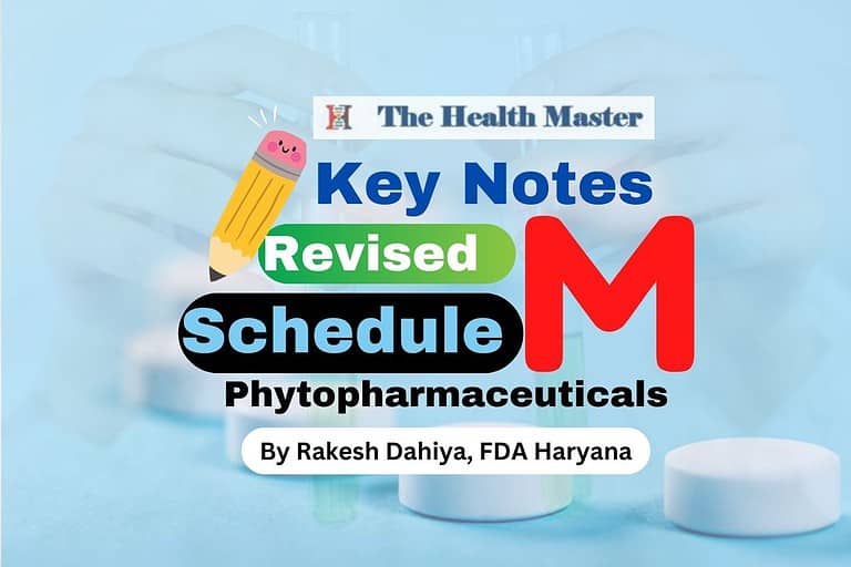 Key Notes on Revised Schedule M: Phytopharmaceuticals