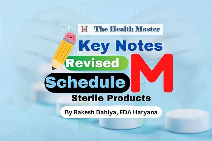 Key Notes on Revised Schedule M: Sterile products