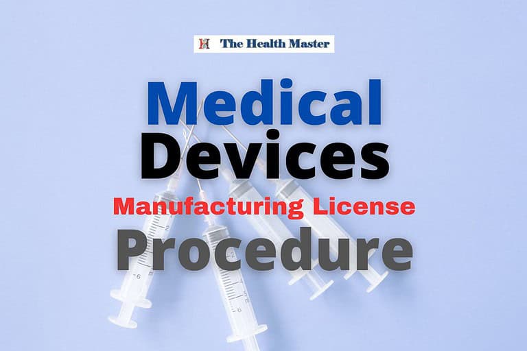 Procedure to obtain license for manufacturing of Medical Devices