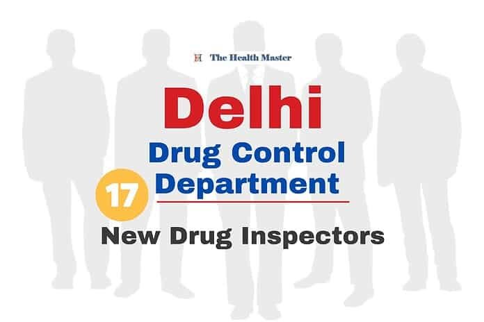 Delhi appoints 17 new Drug Inspectors