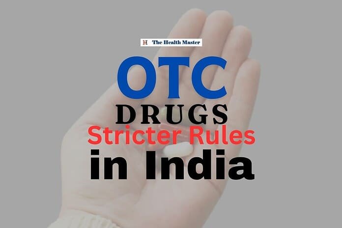 Stricter Rules for OTC Drug Sales in India