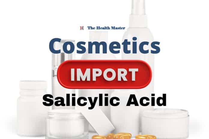 High Salicylic Acid: India Halts Cosmetic Imports