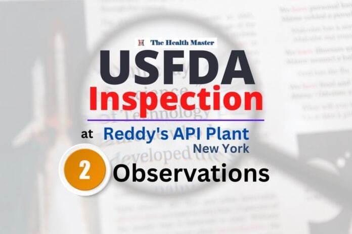 USFDA inspection: At Reddy's at New York API plant with 2 observations