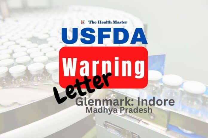 USFDA issues Warning Letter to Glenmark: Indore Plant
