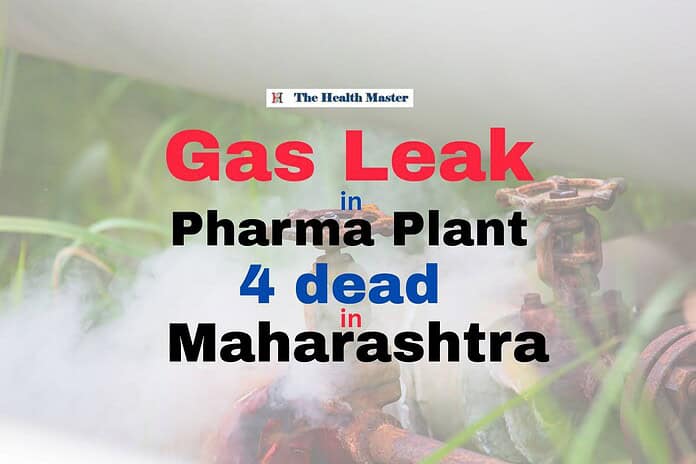4 dead in Gas Leak at a Pharma Plant: Maharashtra
