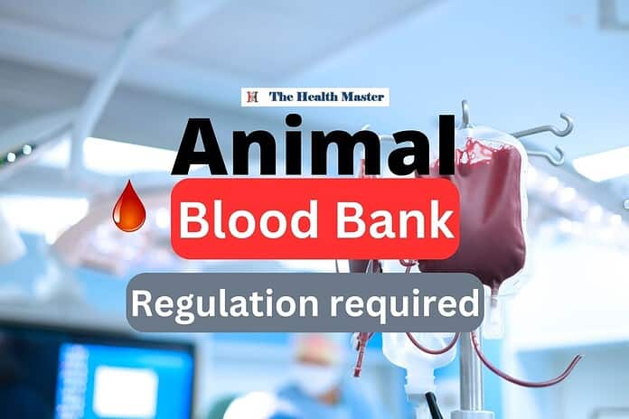Animal Blood Bank - Regulation required