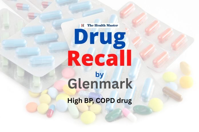 Drug recall: Glenmark recalls High BP, COPD drug Drug recall: Glenmark recalls High BP, COPD drug