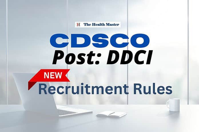 New Recruitment Rules for Deputy Drugs Controller, CDSCO