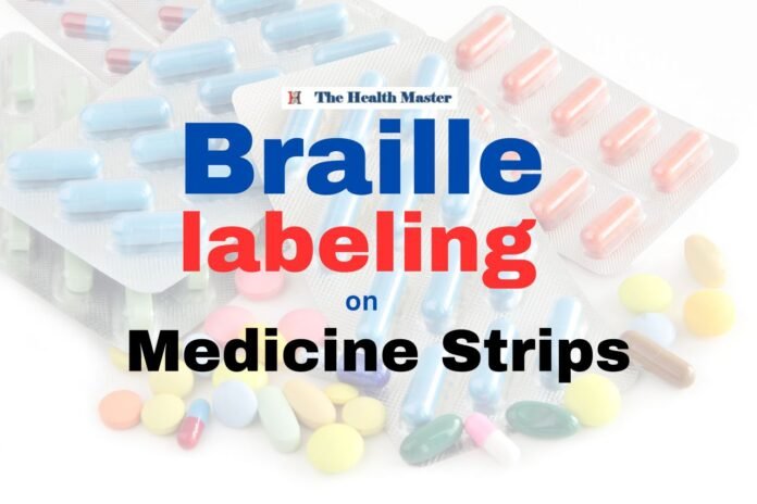 Braille labeling on Medicine Strips: A New Era