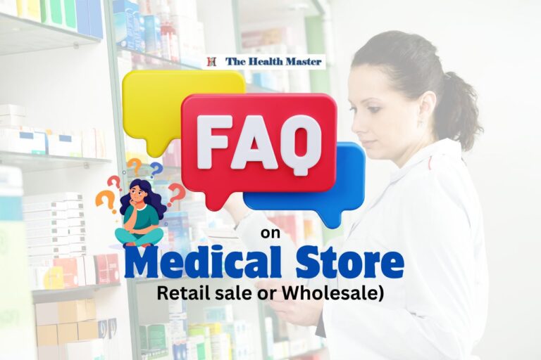 FAQs – on Medical Store Pharmacy (Retail sale or Wholesale)