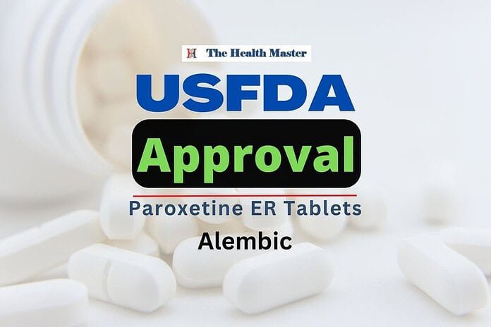 USFDA approval granted for Paroxetine Extended-Release tablets: Alembic