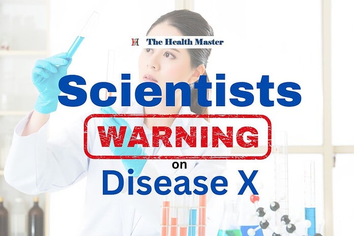 Disease X: वैज्ञानिकों ने दी घातक बीमारी की चेतावनी