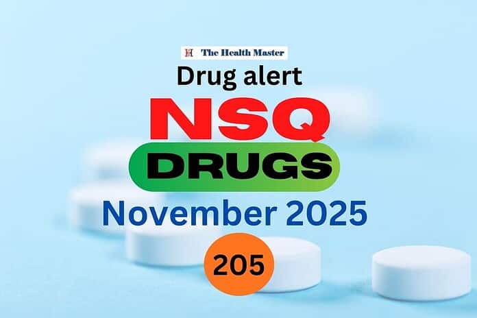 Drug alert: 205 drug samples declared as NSQ in November 2025