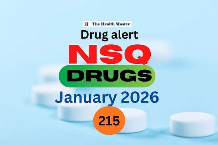 Drug alert 215 drug samples declared as NSQ in January 2026