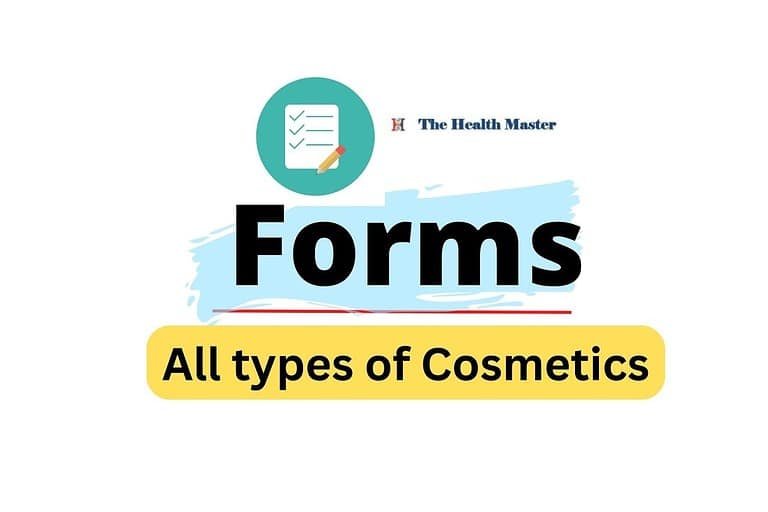 Forms: All types of Cosmetics