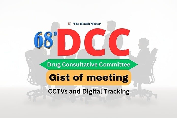68th DCC Meeting: India Mandates CCTVs and Digital Tracking
