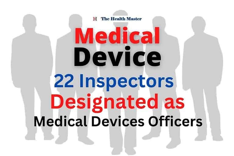 22 Inspectors Designated as Medical Devices Officers