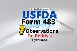 USFDA issued Form 483 to Dr. Reddy’s Lab with 7 observations: Hyderabad