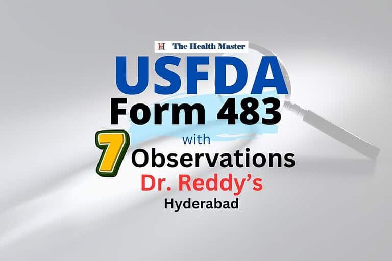 USFDA issued Form 483 to Dr. Reddy’s Lab with 7 observations: Hyderabad