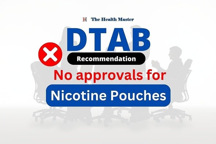 India stops new approvals of Nicotine Pouches: DTAB India stops new approvals of Nicotine Pouches: DTAB