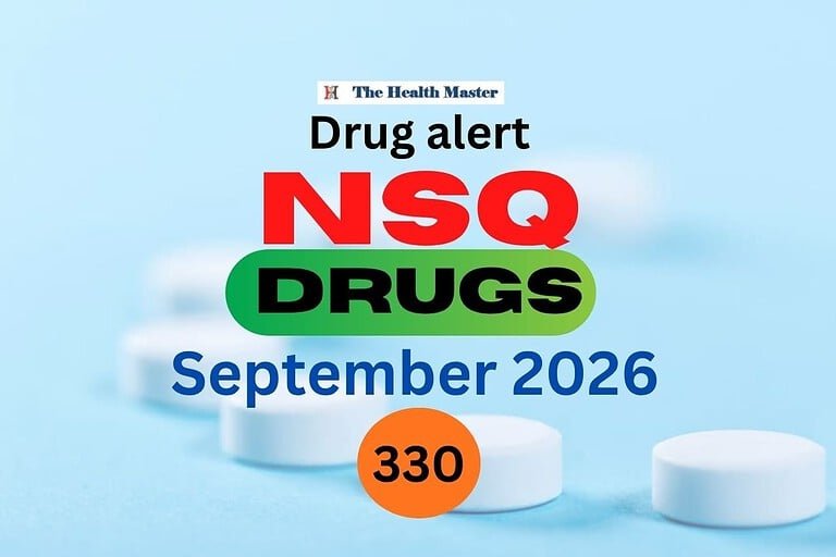 Drug alert: 330 drug samples declared as NSQ in September 2026